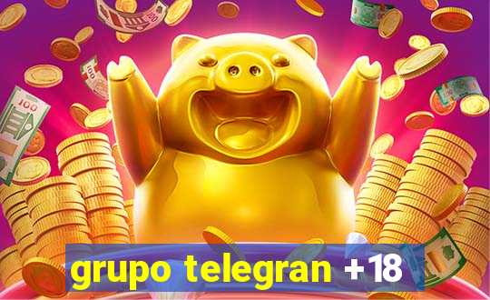 grupo telegran +18